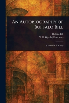 Paperback An Autobiography of Buffalo Bill Book