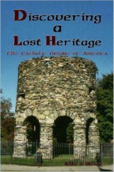 Paperback Discovering A Lost Heritage: The Catholic Origins of America Book