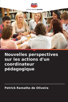 Paperback Nouvelles perspectives sur les actions d'un coordinateur pédagogique [French] Book