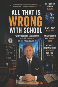 Paperback All That is Wrong with School: What teachers and parents can do to fix it. Book