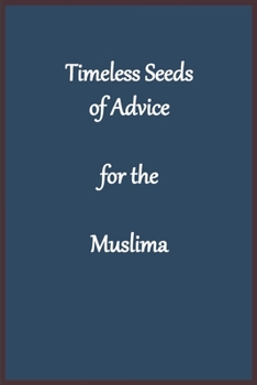 Paperback Timeless Seeds of Advice for the Muslima [Large Print] Book