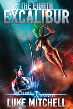 Paperback The Eighth Excalibur: An Arthurian Space Opera Adventure Book