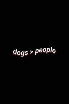 Paperback dogs > people: Dogs, Pets Lovers Lined Paper Notebook Gift Book