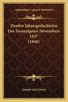 Paperback Zweites Jahresgedachtniss Des Zwanzigsten Novembers 1837 (1840) [German] Book