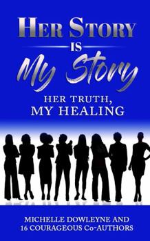 Paperback Her Story is My Story: Her Truth, My Healing Book