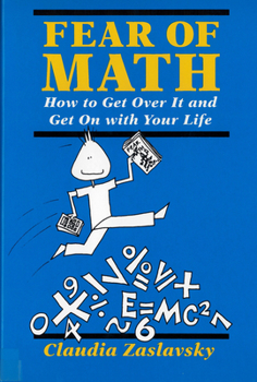 Paperback Fear of Math: How to Get Over It and Get on with Your Life! Book