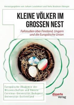 Paperback Kleine Völker im großen Nest. Fallstudien über Finnland, Ungarn und die Europäische Union [German] Book