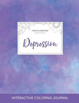 Paperback Adult Coloring Journal: Depression (Turtle Illustrations, Purple Mist) Book