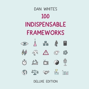 Paperback 100 Indispensable Frameworks Deluxe Edition Book