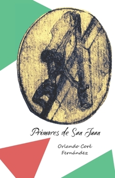 Primores de San Juan (Spanish Edition)