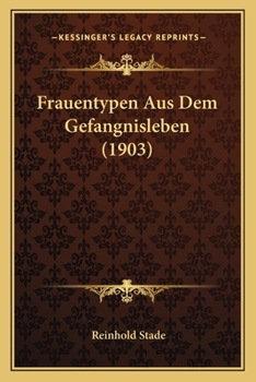 Paperback Frauentypen Aus Dem Gefangnisleben (1903) [German] Book