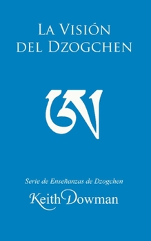 Paperback La Visión del Dzogchen [Spanish] Book