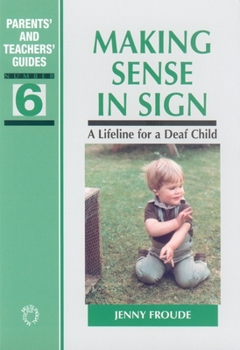 Paperback Making Sense in Sign: A Lifeline for a Deaf Child, 6 Book