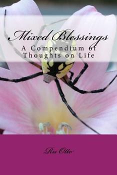 Paperback Mixed Blessings: A Compendium of Thoughts on Life Book