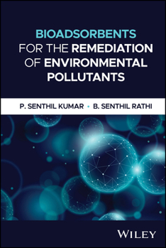 Bio-Adsorbents for the Remediation of Environmental Pollutants