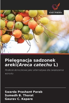 Paperback Pielęgnacja sadzonek areki(Areca catechu L) [Polish] Book
