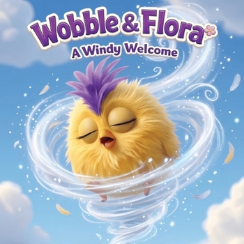 Paperback Wobble & Flora: A Windy Welcome Book