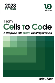 Paperback From Cells to Code: A Deep Dive into Excel's VBA Programming Book