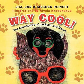 Paperback Way Cool!: The Adventures of Jackson and Simon Book