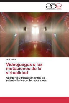 Paperback Videojuegos o las mutaciones de la virtualidad [Spanish] Book