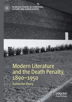 Paperback Modern Literature and the Death Penalty, 1890-1950 Book