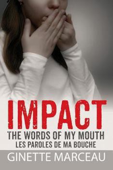 Paperback Impact Les Paroles de Ma Bouche: The Words of My Mouth Book