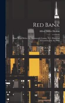 Hardcover Red Bank; Paper Read Before the Monmouth County, N.J., Historical Association July 26, 1900 Book