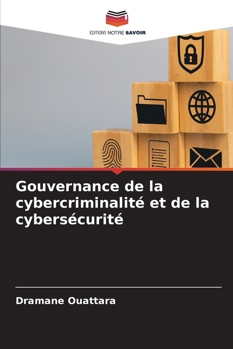 Paperback Gouvernance de la cybercriminalité et de la cybersécurité [French] Book