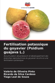 Fertilisation potassique du goyavier (Psidium guajava L.) (French Edition)