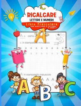 Paperback Ricalcare Lettere E Numeri: Libro Prescolare per Scrittura e Lettura 4 anni + [Italian] Book