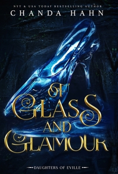Of Glass and Glamour - Book #2 of the Daughters of Eville