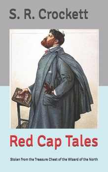 Red Cap Tales: Stolen from the Treasure Chest of the Wizard of the North
