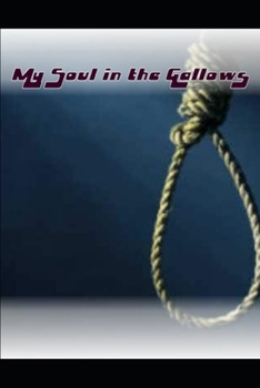 Paperback My Soul in the Gallows Book