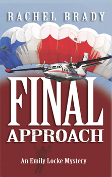 Final Approach - Book #1 of the Emily Locke