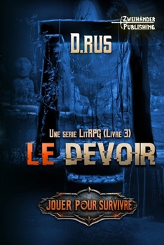 Paperback Le Devoir: Une série LitRPG (Jouer pour survivre) (French Edition) [French] Book