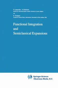 Paperback Functional Integration and Semiclassical Expansions Book