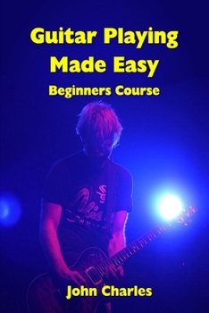Paperback Guitar Playing Made Easy: Beginners Course Book