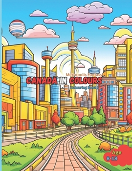 Paperback Canada in Colours: Metropolis Fantasy Book