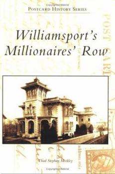 Paperback Williamsport's Millionaires' Row Book