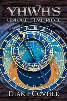 Paperback YHWH's Unique Time-piece: Explained Book