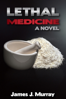 Lethal Medicine - Book #1 of the Jon Masters