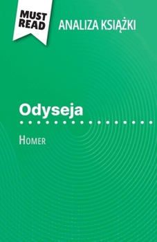 Paperback Odyseja ksi&#261;&#380;ka Homer (Analiza ksi&#261;&#380;ki): Pelna analiza i szczególowe podsumowanie pracy [Polish] Book