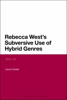 Paperback Rebecca West's Subversive Use of Hybrid Genres: 1911-41 Book