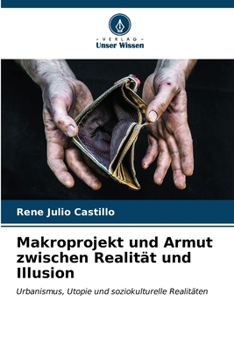 Paperback Makroprojekt und Armut zwischen Realität und Illusion [German] Book