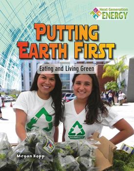 Paperback Putting Earth First: Eating and Living Green Book