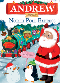 Hardcover Andrew on the North Pole Express Book