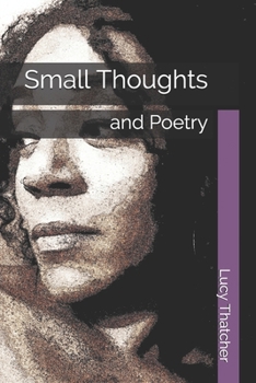 Paperback Small Thoughts: and Poetry Book