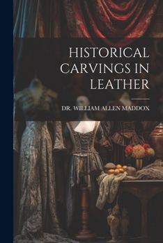 Paperback Historical Carvings in Leather Book