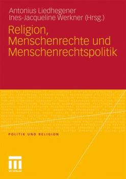 Paperback Religion, Menschenrechte Und Menschenrechtspolitik [German] Book