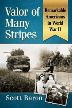Paperback Valor of Many Stripes: Remarkable Americans in World War II Book